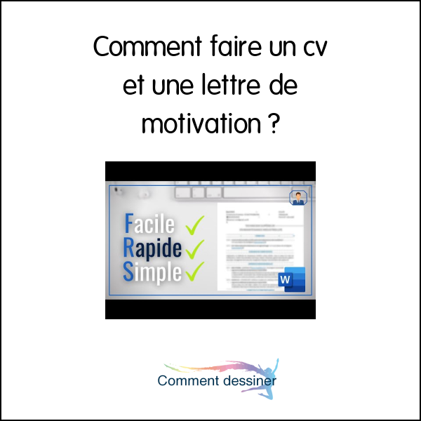 Comment faire un cv et une lettre de motivation